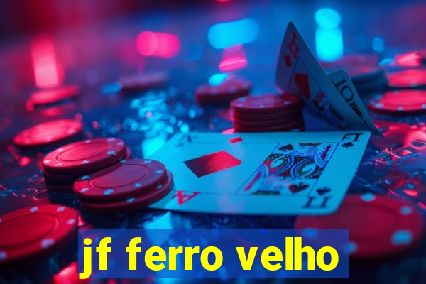 jf ferro velho